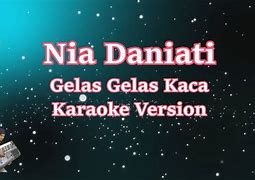 Karaoke Lagu Gelas-Gelas Kaca