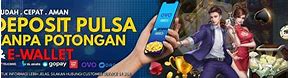 Slot Deposit Pulsa 10 Ribu Tanpa Potongan Axis